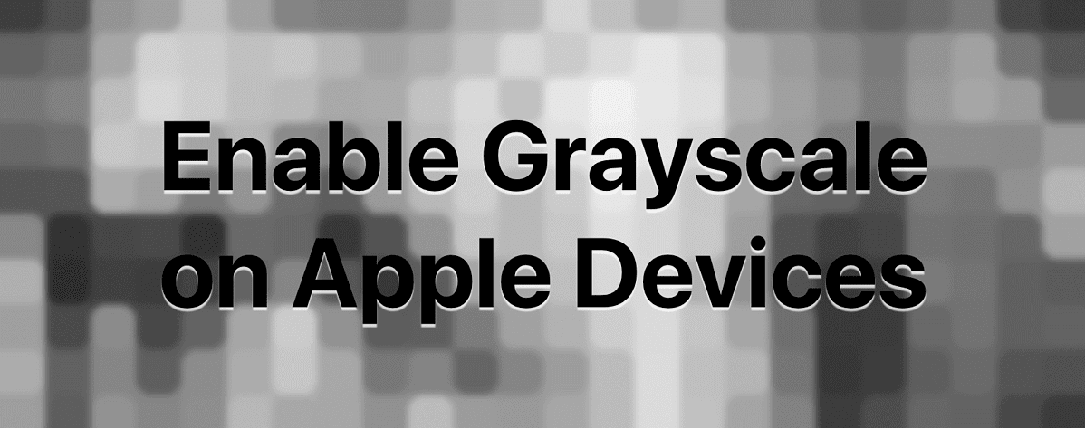 turn on mac to grayscale mode