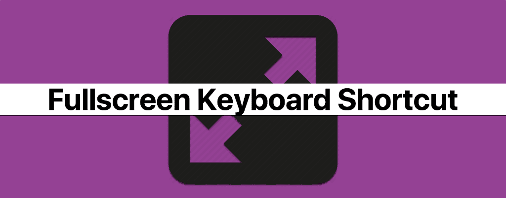 full screen mac keyboard shortcut