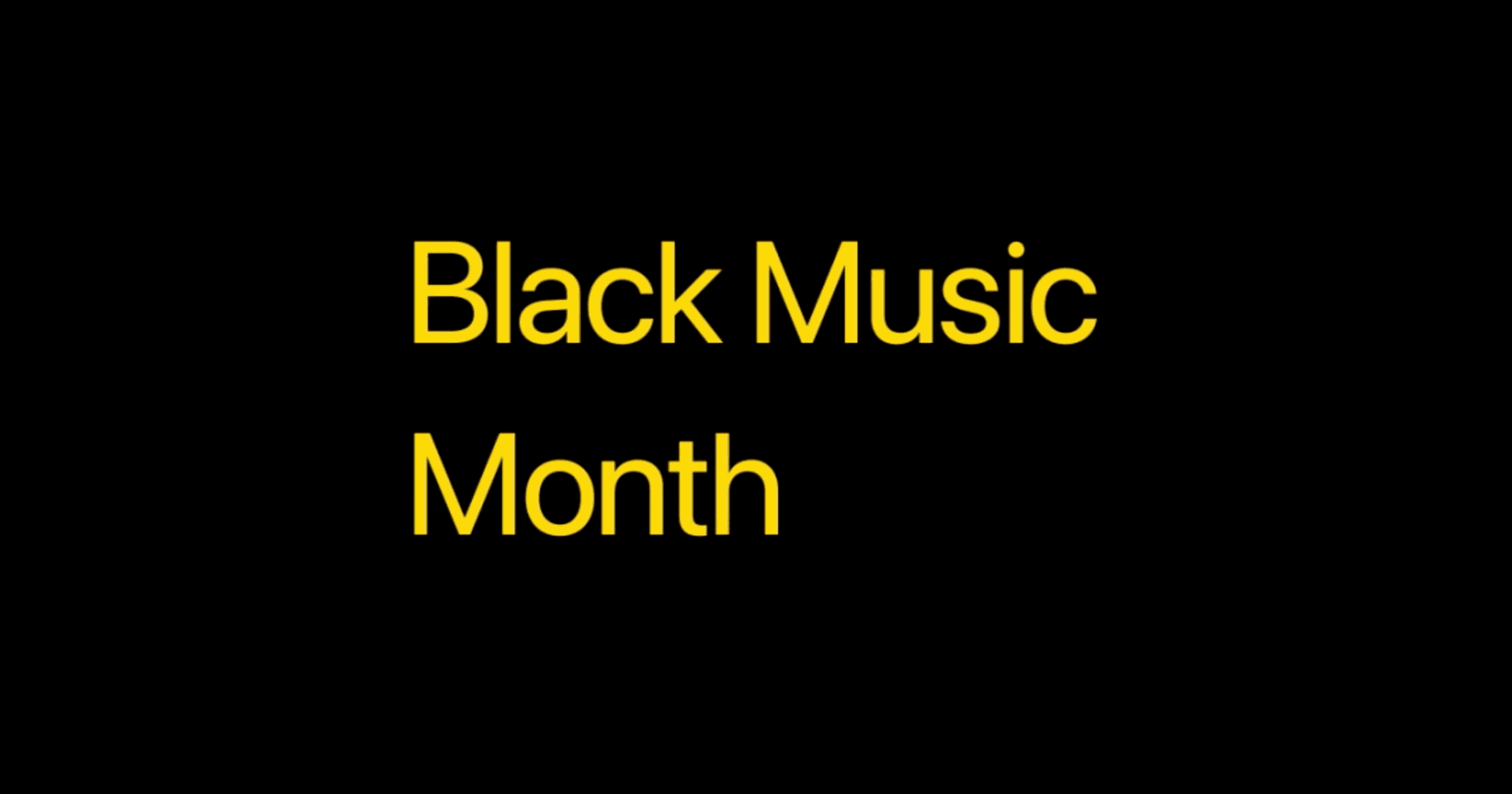 Apple Music Celebrates Black Music Month - The Mac Observer