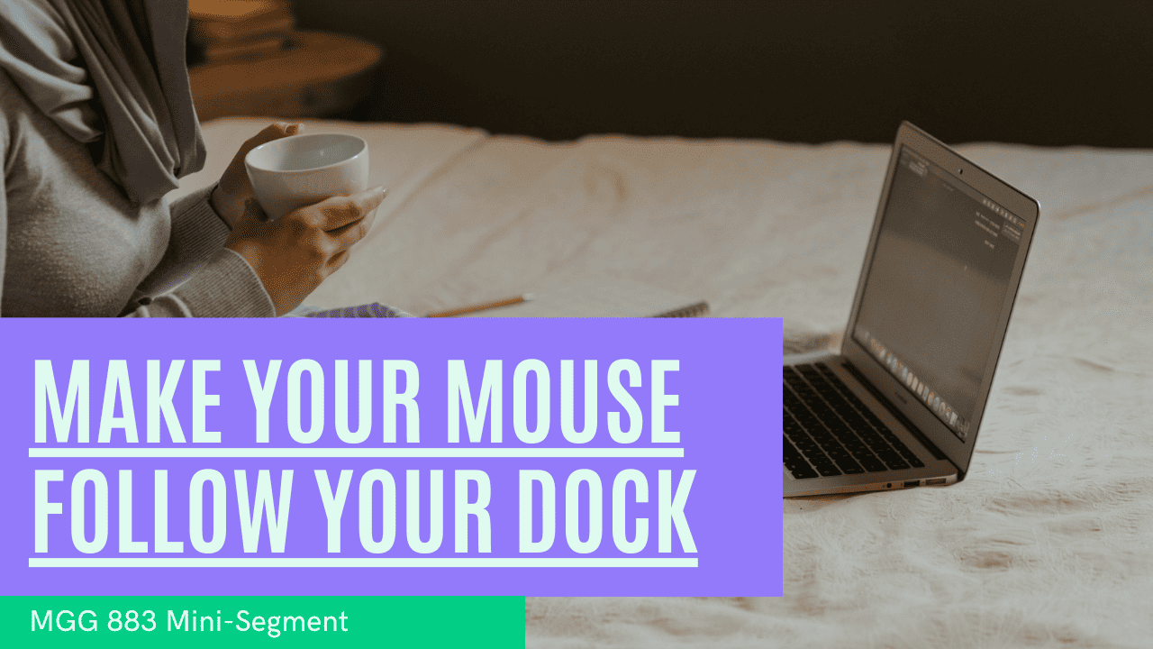 How To Get Your Mouse To Follow Your Dock - The Mac Observer