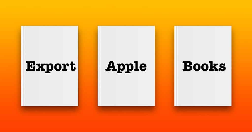 how-to-export-apple-books-to-safely-back-up-to-external-storage-the