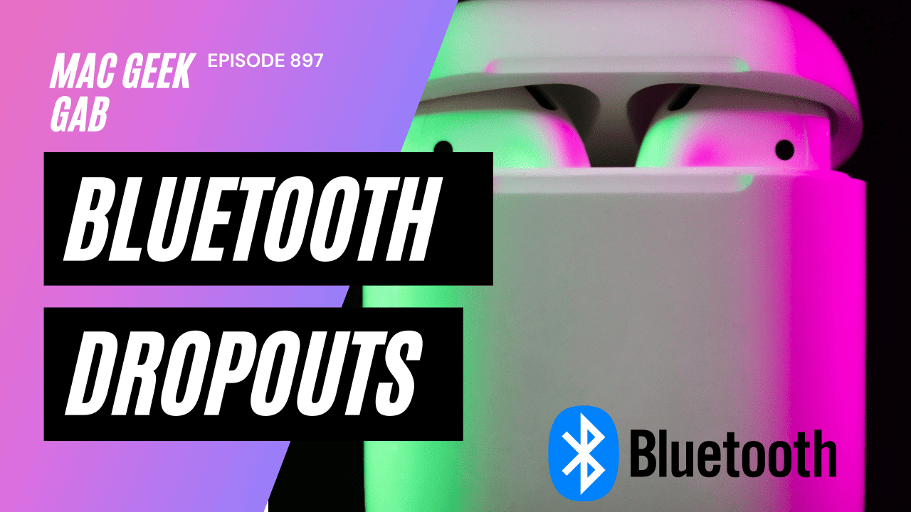 How To Fix BlueTooth Drops - The Mac Observer