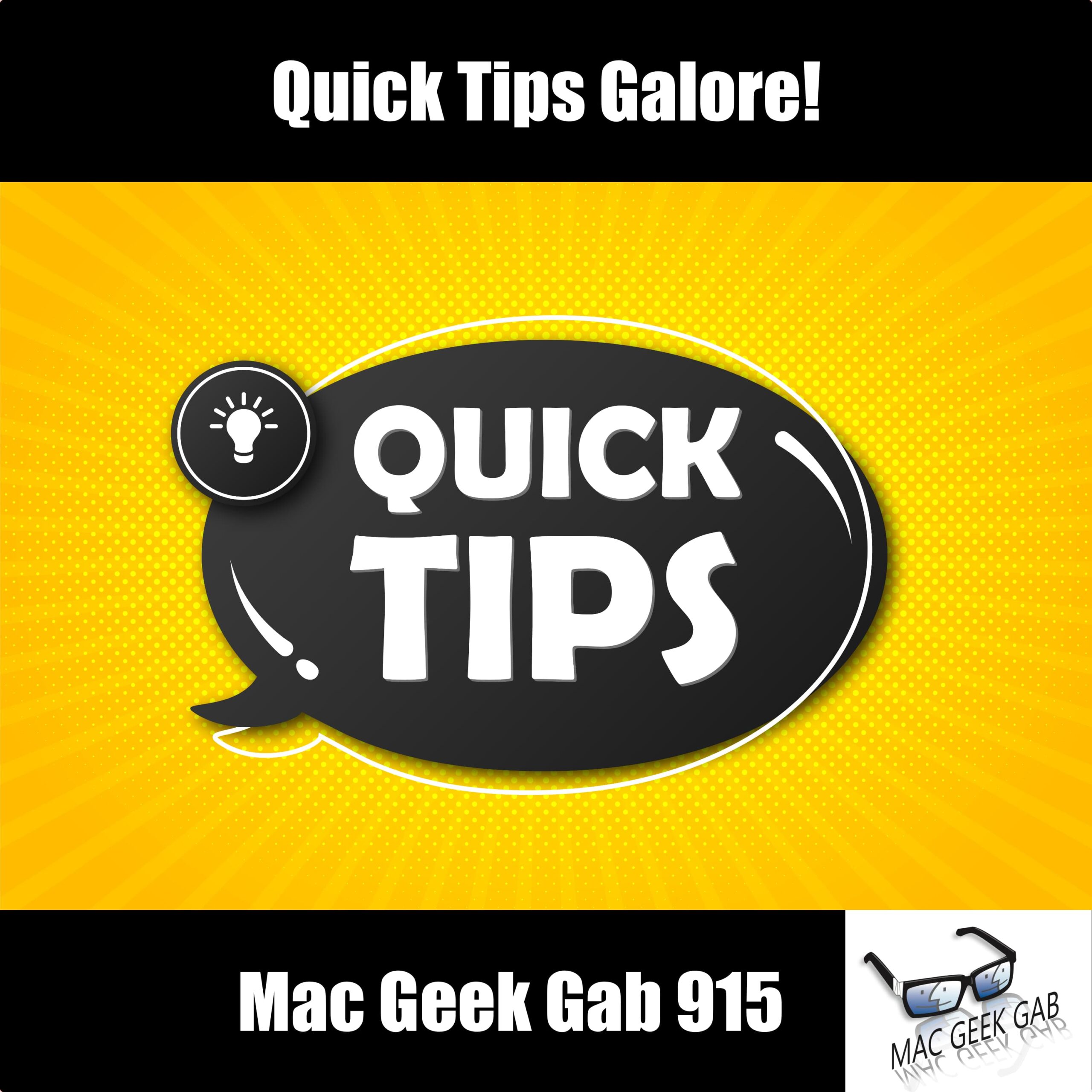 Quick Tips Galore!