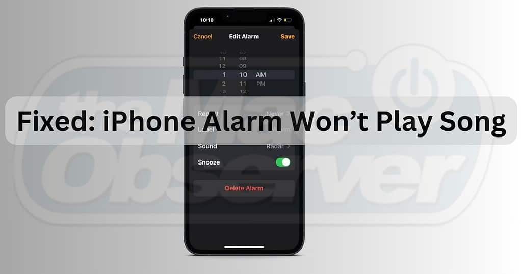iPhone Alarm Not Playing Song? Here’s How To Fix It The Mac Observer