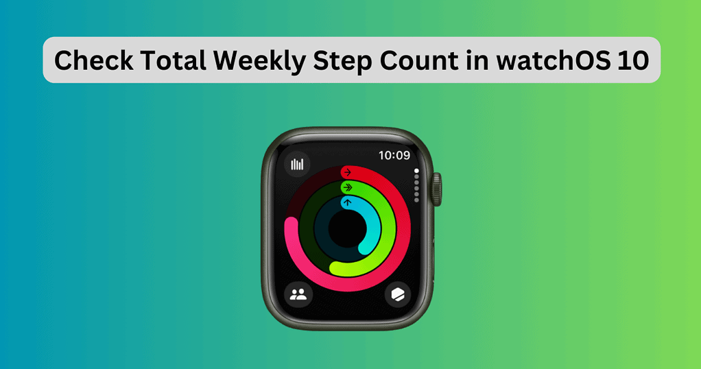 how-to-check-total-weekly-step-count-on-apple-watch-the-mac-observer