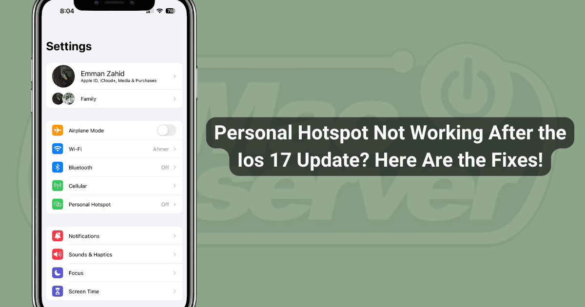 [11 Ways] to Fix Personal Hotspot Not Working on iOS 17