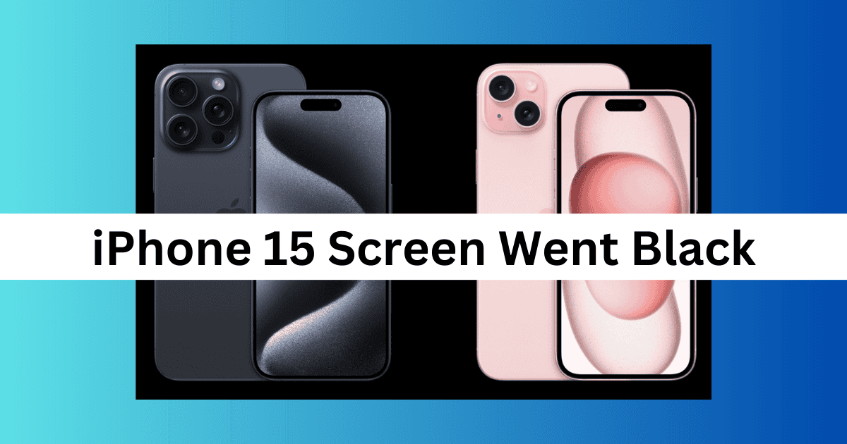 iPhone 15 Screen Went Black Featured Image