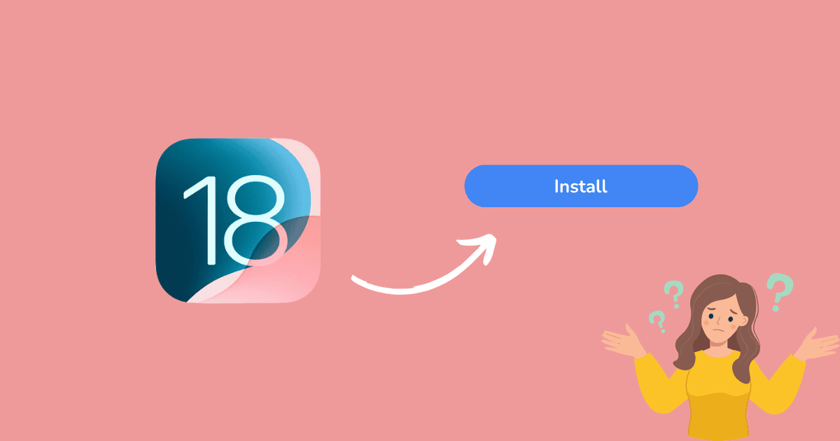 Should I Get iOS 18 Beta? 3 Reasons Why It’s Worth It