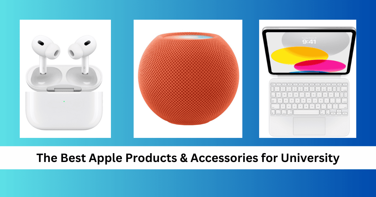 best apple products and accessories for uni featured image