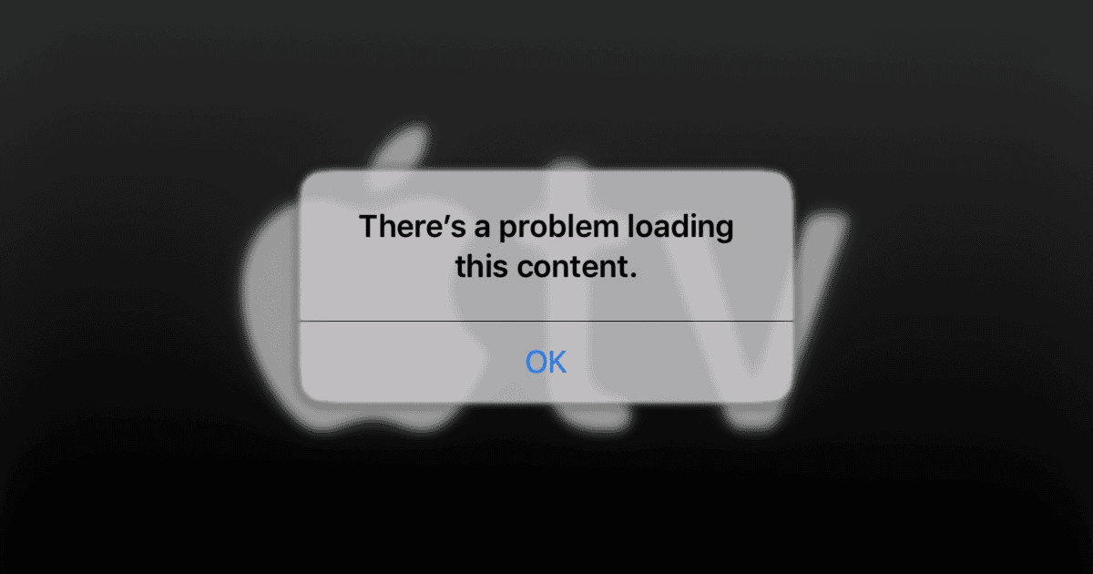 Apple TV Problem Loading Content Error Message